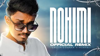 Nohimi (Official Remix) | Ramidu Yashmintha (Emosh) | සිහින සිහිනම නොවන තැන්වල​ | Sinhala Dj Remix