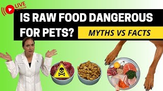 Why Vets Hate Raw - Myths vs Truths from a Holistic Vet