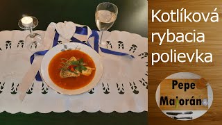 Kotlíková rybacia polievka | Pepe Majoráno