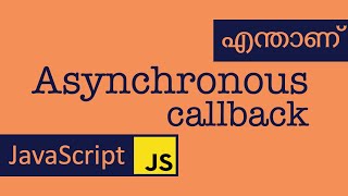 Asynchronous Callback | JavaScript | Malayalam
