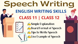 Speech Writing | English Writing skills | Class 11 | Class 12