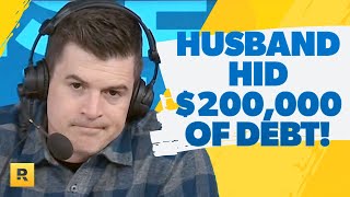 My Husband Hid $200,000 Of Debt From Me!