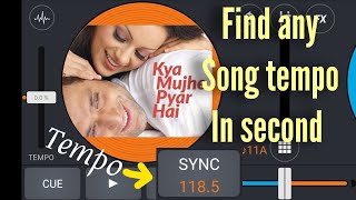 How to find tempo of a song,tempo finder|cross dj