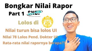 BONGKAR NILAI RAPOR LOLOS UNIVERSITAS INDONESIA | PART 1