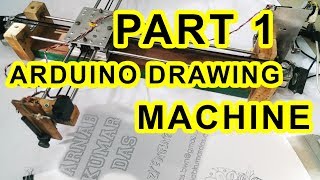 Video 1  | How to make Arduino Drawing Machine | Plan and Design | www.ArnabKumarDas.com