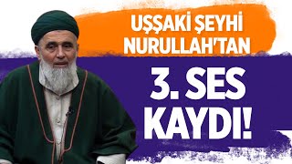 UŞŞAKİ ŞEYHİ NURULLAH'TAN 3. SES KAYDI! İSTİSMAR ETTİĞİ KIZIN BABASINA PARA, HALİFELİK TEKLİF ETMİŞ