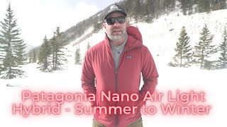 Patagonia Nano-Air Light Hybrid 6 Month Review - From Summer to Winter