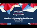 [LANGSUNG] Dialog #JiwaSME : Kalau Saya Boleh, Anda Pun Boleh bersama Kapten Batik | 24 Nov 2023