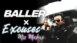 Bindass Mashups 🎧 Baller X Excuses / Ap Dhillon $ Shubh / Mix Mashup