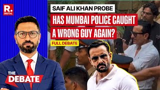 The Debate: More Arrests, More Doubts In Saif Ali Khan Case