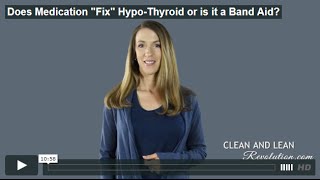 Does Medication "Fix" Hypo-Thyroid or is it a Band Aid?