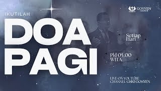 Doa Pagi | Pdt. Rully Takaonselang | 18 Januari 2025 | 05.00 Wita