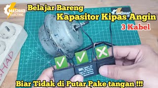 Belajar Bersama Tentang Kapasitor Kipas Angin || versi MasHad Electric