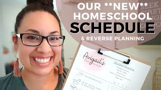 OUR ***NEW*** HOMESCHOOL SCHEDULE:  See how I plan and reverse plan in my homeschool planner