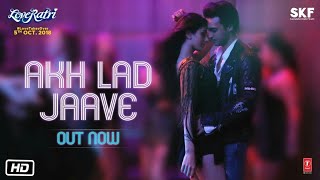 Akh Lad Jaave Full Song | Aayush Sharma | Warina Hussain | Badshah