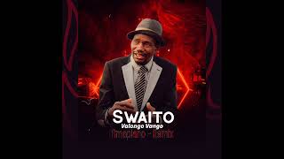 Swaito - Valongo Vango (Amapiano Remix) Prod. by Mozking Beatz