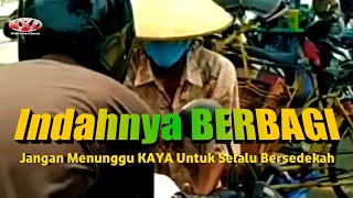 Indahnya BERBAGI Jangan Menunggu Kaya Untuk Selalu Bersedekah #berbagi #berbagiituindah #sedekah