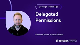 Docusign Trainer Tips Delegated Permissions