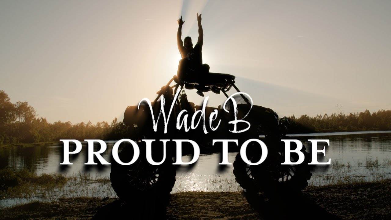 Wade B - Proud To Be (official Video) - YouTube