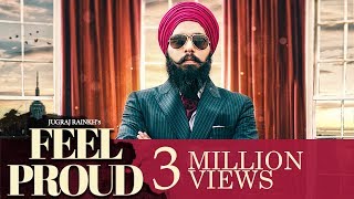 Jugraj Rainkh - Feel Proud | Latest Punjabi Song 2018