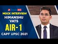 CAPF Topper Himanshu Vats | Rank-1 | CAPF UPSC 2021 | Mock Interview | Forum IAS