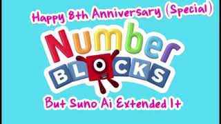 (Numberblocks's 8th Anniversary Special) Numberblocks Theme Song But Suno Ai Extended It