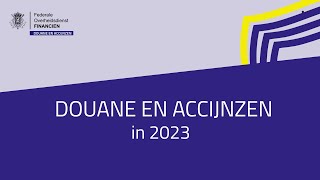 Onze diensten van Douane \u0026 Accijnzen : missie en cijfers 2023