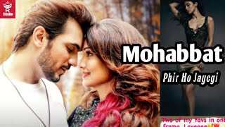 Mohabbat Phir Ho jayegi |Armin Bijlani| Adaa Khan | Yasser Desai | New songs Hindi 2021