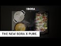 The new BORA X Pure