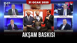 Akşam Baskısı -31 Ocak 2025 @ulketv