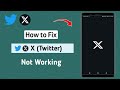 How to Fix X (Twitter) Not Working