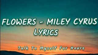 Download FLOWERS Miley Cyrus Lyrics mp3