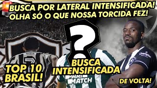 🚨 BOTAFOGO INTENSIFICA BUSCA POR LATERAL! QUEM SERÁ? | NOSSA TORCIDA CONSEGUE ALGO INCRÍVEL! VEJA!