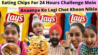 Eating Chips For 24 Hours Challenge Mein Anaanya Ko Lagi Chot Khoon Nikla | RS 1313 FOODIE