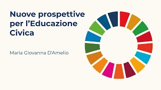 Nuove prospettive per l’Educazione Civica | Maria Giovanna D'Amelio