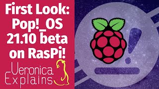 First Look: Pop!_OS 21.10 on the Pi!