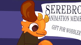 Serebro - animation meme - [ gift for @Wobbler59  ] - small flash??