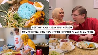 Buka puasa di US | Pertama kali masak Nasi Kerabu | Memperkenalkan Nasi Kerabu kepada suami org US |