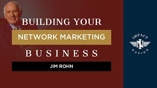 Building Your Network Marketing Business - Jim Rohn