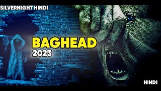 Baghead 2023 Supernatural Horror movie Explained in Hindi | Silvernight Hindi