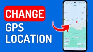 How to Change GPS Location on Android