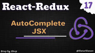 React Redux Tutorial - AutoComplete JSX element - 17