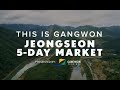 This Is Gangwon: Jeongseon 5-Day Market