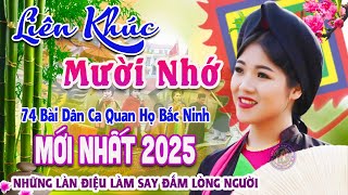 Song Ca Quan Họ Bắc Ninh Mới 2025 Nghe Là Nhớ Mãi - 74 Bài Dân Ca Quan Họ Được Nghe Nhiều Nhất #30