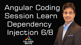 Angular Coding Session Learn Dependency Injection | Practical | 6/8
