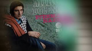 Miro Dolenc - Gdje su naši dani