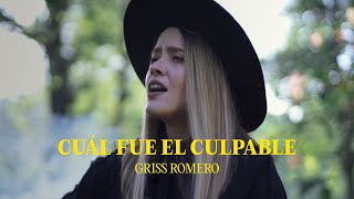 Griss Romero - Cuál fue el culpable (Video Oficial)