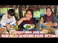 Makan sore di rumah makan betawi