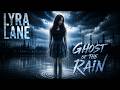 Lyra Lane - Ghost of the Rain (Official Video)