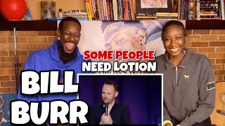 My DAUGHTER Reacts Bill Burr - Some People Need Lotion | Reaction